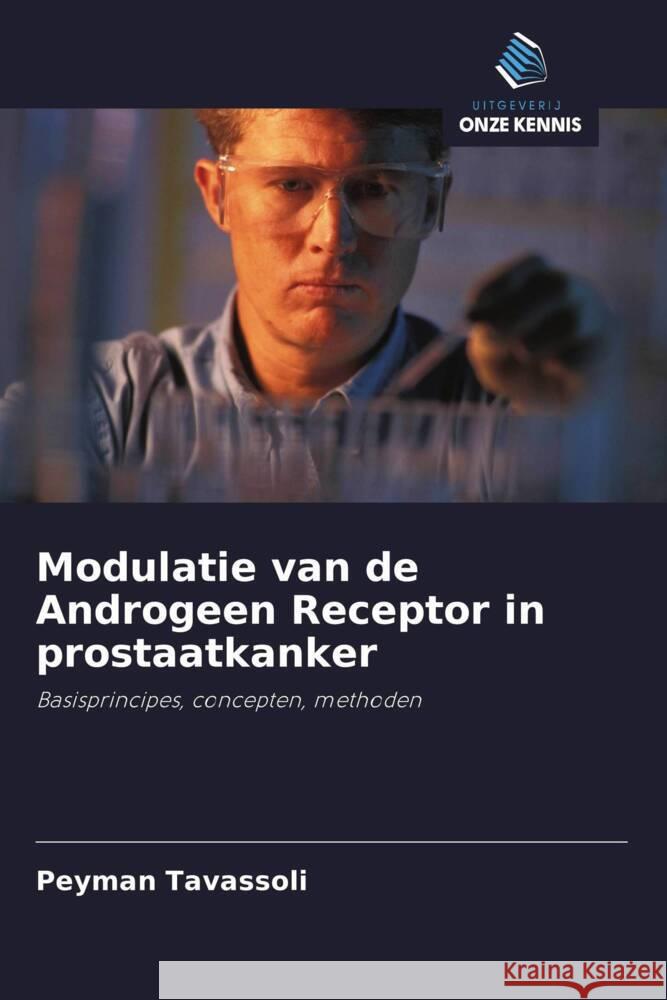 Modulatie van de Androgeen Receptor in prostaatkanker Tavassoli, Peyman 9786203509724