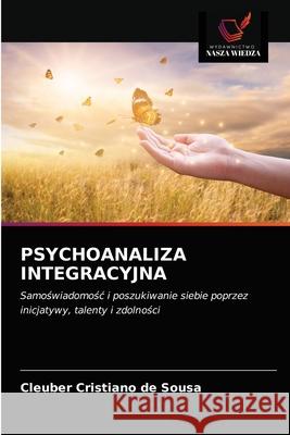 Psychoanaliza Integracyjna Cleuber Cristiano d 9786203511871 Wydawnictwo Nasza Wiedza