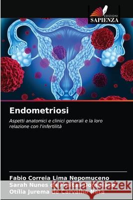 Endometriosi Fabio Correia Lim Sarah Nunes de Freita Ot 9786203512007 Edizioni Sapienza