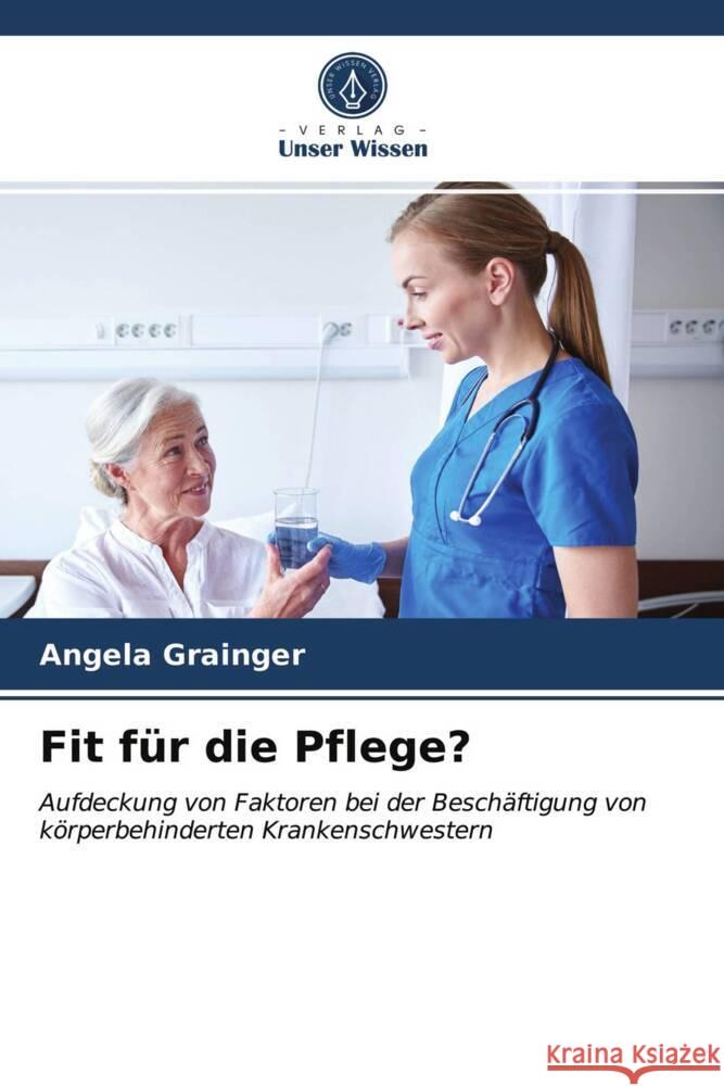 Fit für die Pflege? Grainger, Angela 9786203515794