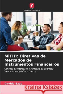 MiFID: Diretivas de Mercados de Instrumentos Financeiros Davide Szép 9786203516036