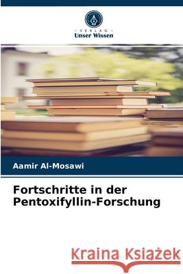 Fortschritte in der Pentoxifyllin-Forschung Aamir Al-Mosawi 9786203516913