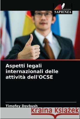 Aspetti legali internazionali delle attività dell'OCSE Timofey Dovbush 9786203518009 Edizioni Sapienza