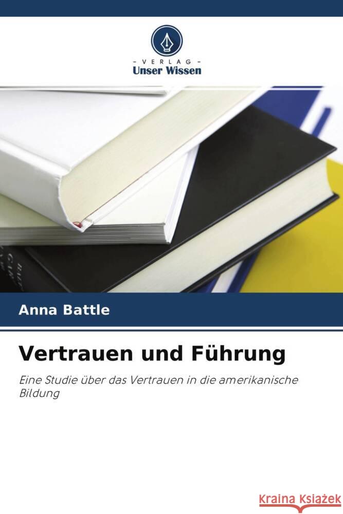 Vertrauen und Führung Battle, Anna 9786203518894