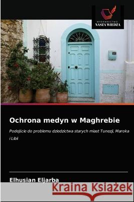 Ochrona medyn w Maghrebie Elhusian Eljarba 9786203519945 Wydawnictwo Nasza Wiedza