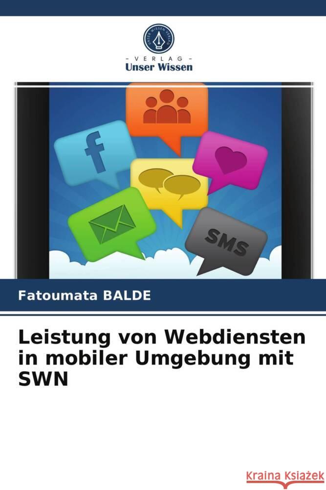 Leistung von Webdiensten in mobiler Umgebung mit SWN Balde, Fatoumata 9786203527490 Verlag Unser Wissen