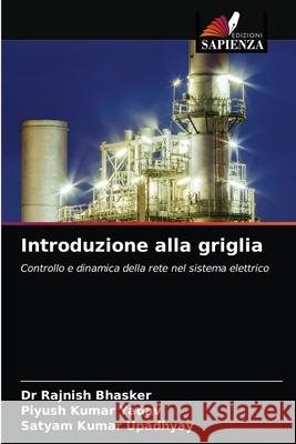 Introduzione alla griglia Dr Rajnish Bhasker, Piyush Kumar Yadav, Satyam Kumar Upadhyay 9786203532661 Edizioni Sapienza