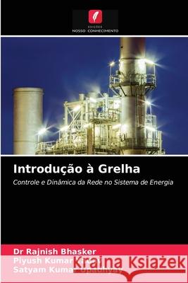 Introdução à Grelha Dr Rajnish Bhasker, Piyush Kumar Yadav, Satyam Kumar Upadhyay 9786203532692 Edicoes Nosso Conhecimento