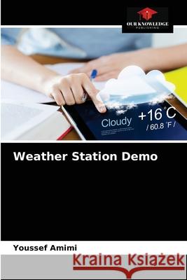 Weather Station Demo Youssef Amimi 9786203532722