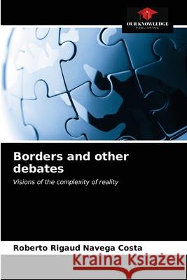 Borders and other debates Roberto Rigaud Navega Costa 9786203534139