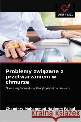 Problemy związane z przetwarzaniem w chmurze Chaudhry Muhammad Nadeem Faisal 9786203535846