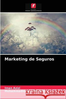 Marketing de Seguros Iman Azizi, Mohammadmehdi Bazrafkan 9786203536188