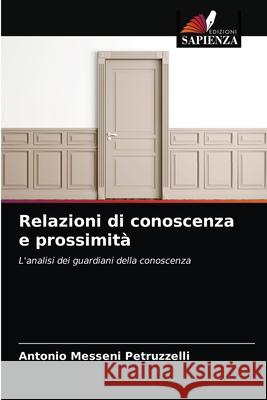 Relazioni di conoscenza e prossimità Messeni Petruzzelli, Antonio 9786203537703