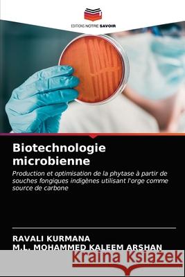 Biotechnologie microbienne Ravali Kurmana M. L. Mohammed Kaleem Arshan 9786203540369