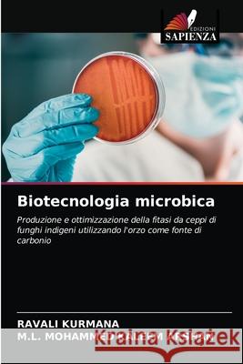 Biotecnologia microbica Ravali Kurmana M. L. Mohammed Kaleem Arshan 9786203540376 Edizioni Sapienza