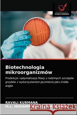 Biotechnologia mikroorganizmów Kurmana, Ravali 9786203540390 Wydawnictwo Nasza Wiedza