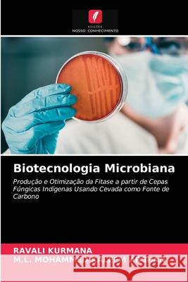 Biotecnologia Microbiana Ravali Kurmana, M L Mohammed Kaleem Arshan 9786203540406 Edicoes Nosso Conhecimento