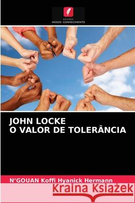 John Locke O Valor de Tolerância N'Gouan Koffi Hyanick Hermann 9786203540796 Edicoes Nosso Conhecimento