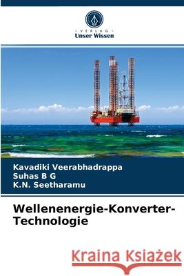 Wellenenergie-Konverter-Technologie Kavadiki Veerabhadrappa, Suhas B G, K N Seetharamu 9786203541878