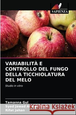 Variabilità E Controllo del Fungo Della Ticchiolatura del Melo Gul, Tamanna 9786203543834