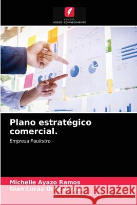 Plano estratégico comercial. Michelle Ayazo Ramos, Gian Lucas Ortiz Hoyos 9786203544572 Edicoes Nosso Conhecimento