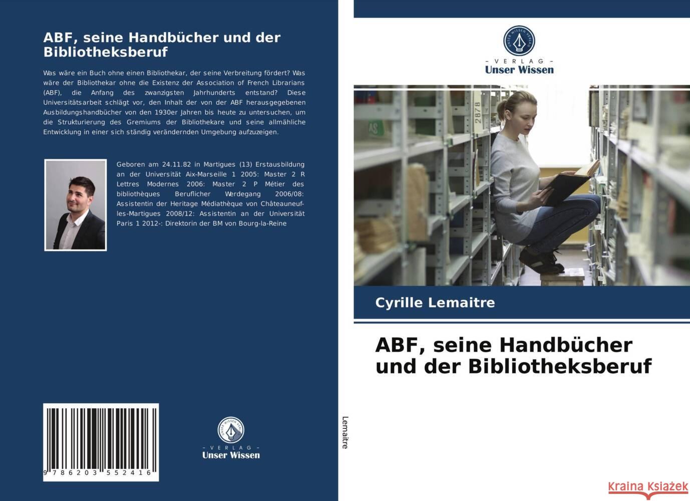 ABF, seine Handbücher und der Bibliotheksberuf Lemaitre, Cyrille 9786203552416