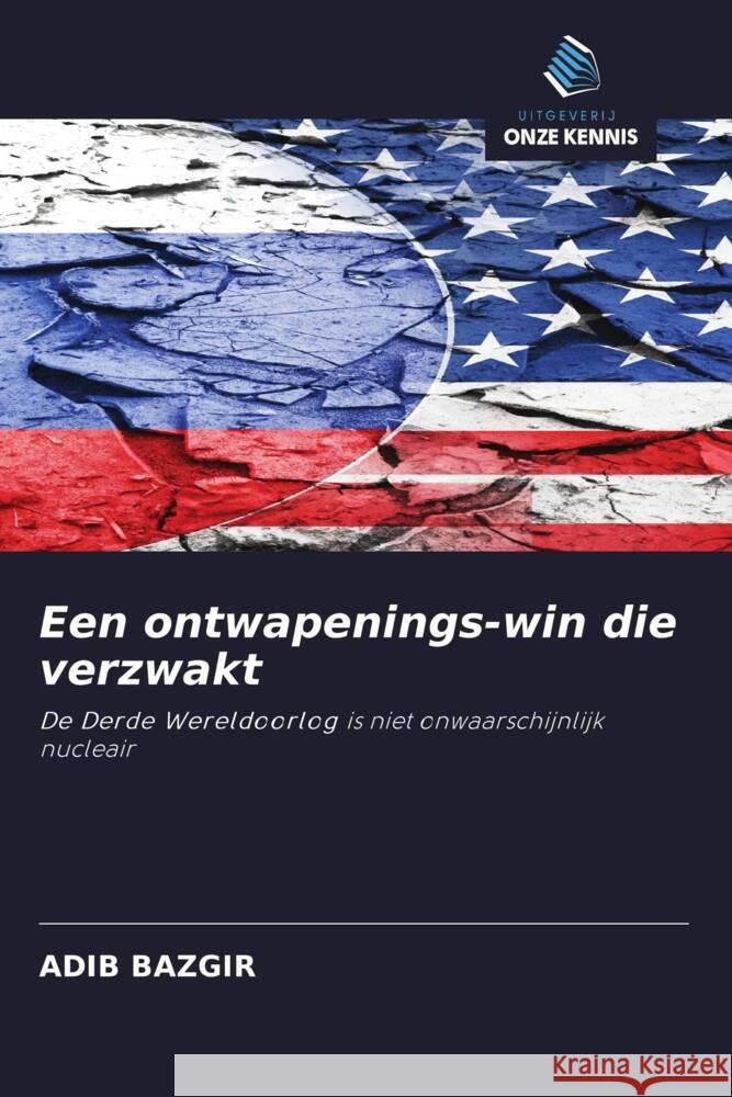 Een ontwapenings-win die verzwakt Bazgir, Adib 9786203552928