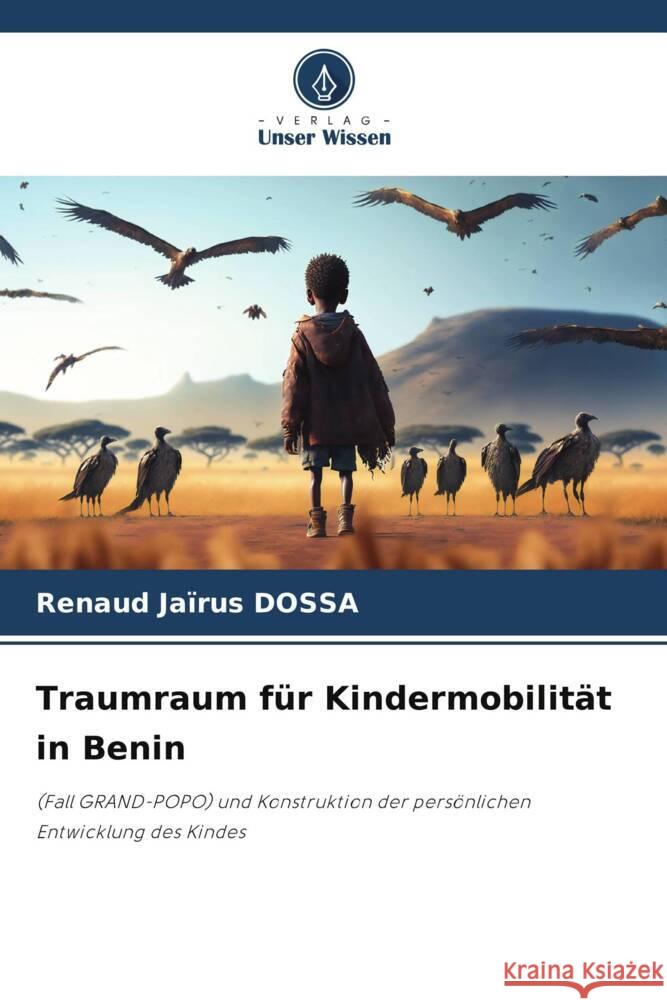Traumraum f?r Kindermobilit?t in Benin Renaud Ja?rus Dossa 9786203553123