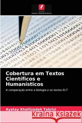 Cobertura em Textos Científicos e Humanísticos Ayatay Khalilzadeh Tabrizi 9786203556513 Edicoes Nosso Conhecimento