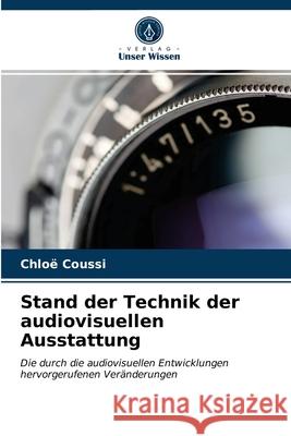 Stand der Technik der audiovisuellen Ausstattung Chloë Coussi 9786203558074 Verlag Unser Wissen