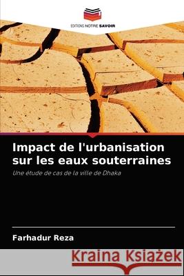 Impact de l'urbanisation sur les eaux souterraines Farhadur Reza 9786203558388
