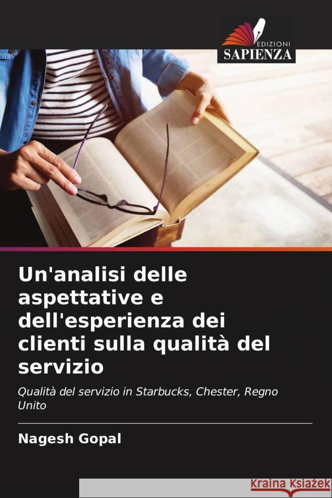 Un'analisi delle aspettative e dell'esperienza dei clienti sulla qualità del servizio Gopal, Nagesh 9786203558524