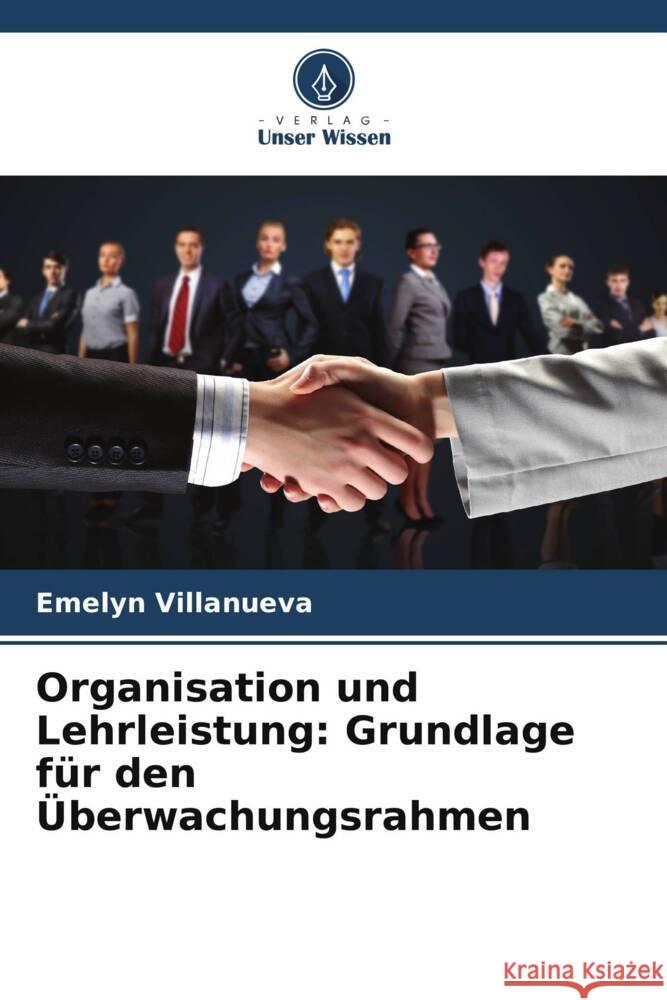 Organisation und Lehrleistung: Grundlage für den Überwachungsrahmen Villanueva, Emelyn 9786203559118