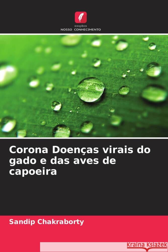 Corona Doenças virais do gado e das aves de capoeira Chakraborty, Sandip 9786203562163 Edições Nosso Conhecimento