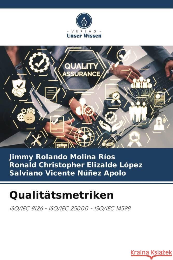 Qualitätsmetriken Molina Ríos, Jimmy Rolando, Elizalde López, Ronald Christopher, Núñez Apolo, Salviano Vicente 9786203562194