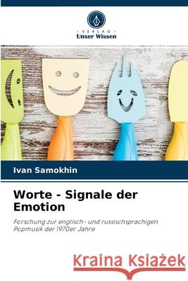 Worte - Signale der Emotion Ivan Samokhin 9786203562880 Verlag Unser Wissen