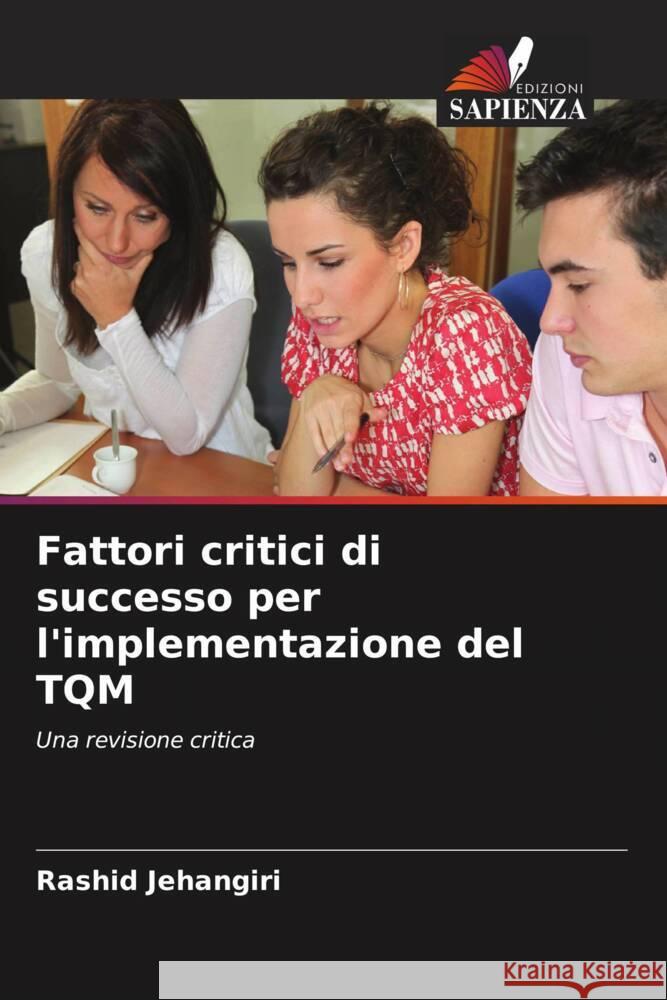 Fattori critici di successo per l'implementazione del TQM Jehangiri, Rashid 9786203567755