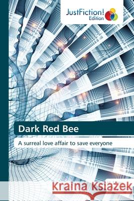 Dark Red Bee M. Santos 9786203574920 Justfiction Edition