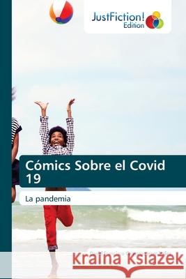 Cómics Sobre el Covid 19 Camargo Hernández, David Francisco 9786203575033