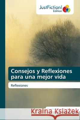 Consejos y Reflexiones para una mejor vida Almanza Rodr 9786203575040 Justfiction Edition