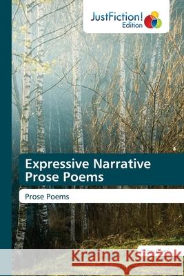 Expressive Narrative Prose Poems Anwer Ghani 9786203575392 Justfiction Edition