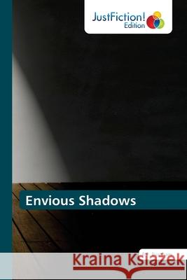 Envious Shadows R. P. Burnham 9786203576047 Justfiction Edition