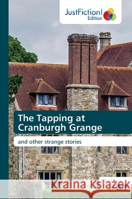 The Tapping at Cranburgh Grange Felice Picano 9786203576238 Justfiction Edition