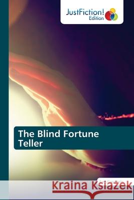 The Blind Fortune Teller Sam Eisenstein 9786203576429