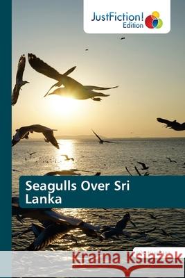 Seagulls Over Sri Lanka John Haughton 9786203577075 Justfiction Edition