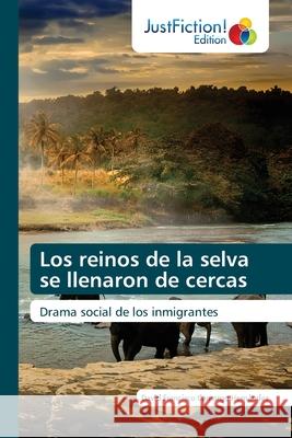 Los reinos de la selva se llenaron de cercas Camargo Hern 9786203577235