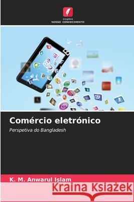 Comércio eletrónico Islam, K. M. Anwarul 9786203579369