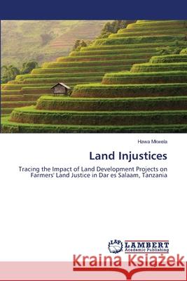 Land Injustices Hawa Mkwela 9786203579710 LAP Lambert Academic Publishing