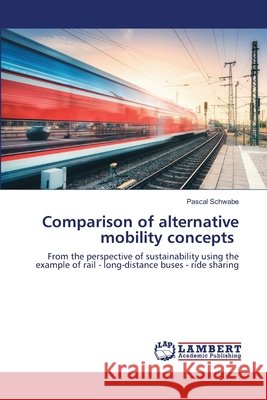 Comparison of alternative mobility concepts Pascal Schwabe 9786203581997