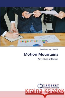 Motion Mountains Swarnav Majumder 9786203583397